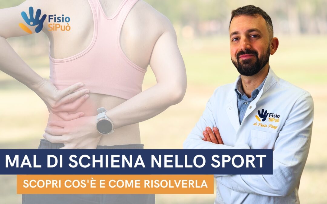 Mal di Schiena nello Sport: Scopri Cos’è e Come Risolverla